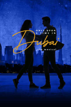 Once Upon a Time in Dubai: The Musical - Waitlist