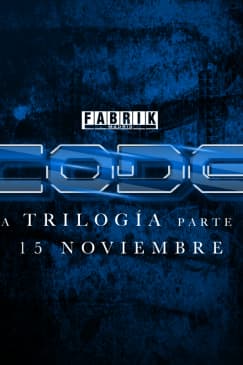 2ª Parte 22 Aniversario Code en Fabrik - “La Trilogía” -