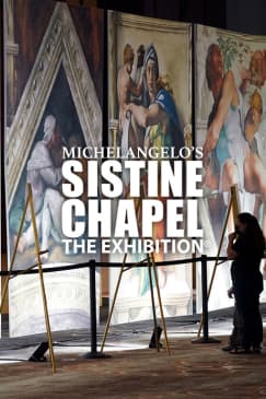 Michelangelo’s Sistine Chapel: The Exhibition