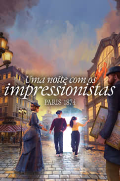 Uma Noite com os Impressionistas. Paris 1874
