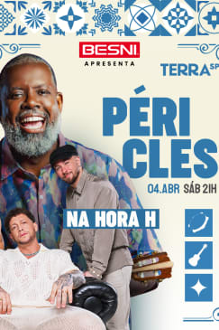 Besni Apresenta: Show do Péricles e Na Hora H no Terra SP