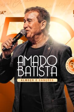Show do Amado Batista 50 Anos - Almoço e Canções no Terra SP