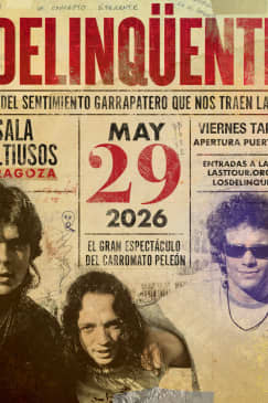 LOS DELINQÜENTES ZARAGOZA 2026
