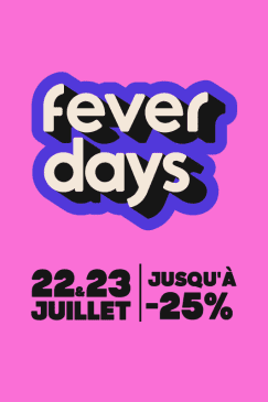 Fever Days 2025 - Accès exclusif