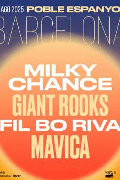 Milky Chance + Giant Rooks + Fil Bo Riva + MAVICA en Poble Espanyol, Barcelona 2025