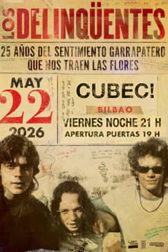 LOS DELINQÜENTES at Cubec, BILBAO 2026