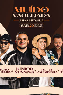 Show Muído de Vaquejada com Junior Vianna, Chicão do Piseiro, Rei da Cacimbinha e Rene Bahia no Arena