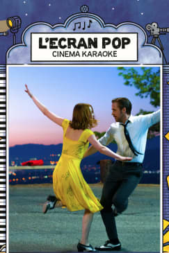 L'Ecran Pop Cinéma-Karaoké : La La Land