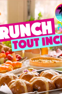 Brunch Time - Formule à volonté et tout inclus