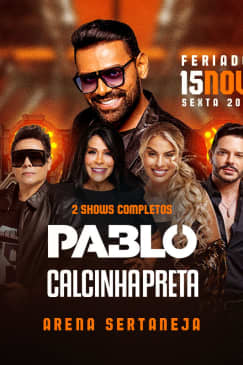 Show do Pablo e Calcinha Preta no Arena Sertaneja