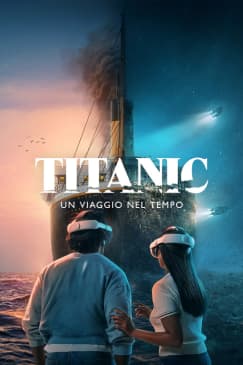 Titanic - A Voyage Through Time