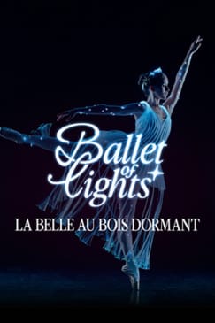 Ballet of Lights : La Belle au bois dormant dans un spectacle étincelant