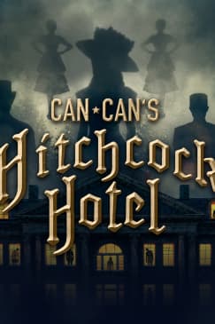 Can Can’s Hitchcock Hotel