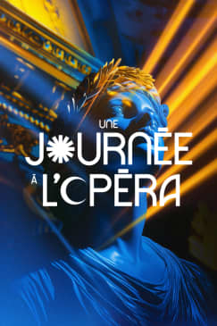 ﻿Une Journée à l'Opéra