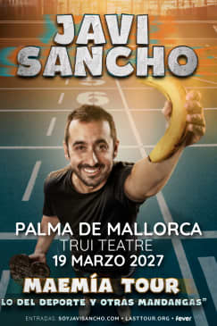 Javi Sancho en Trui Teatre, Palma de Mallorca 2026