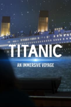 Titanic: An Immersive Voyage