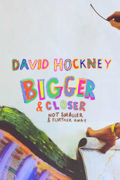 David Hockney: Bigger & Closer (not smaller & further away)
