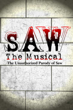 SAW The Musical The Unauthorized Parody of Saw - LIVE in Salt Lake City, Direct from New York