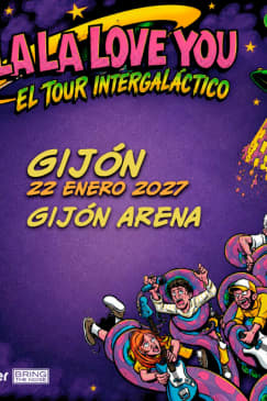 Gira La La Love You en Gijón Arena, Gijón 2027