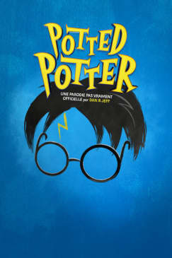 Potted Potter, une parodie pas vraiment officielle par Dan & Jeff