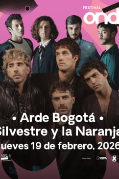 Arde Bogotá / Silvestre y la Naranja - Festival Ondas Bogotá 2026