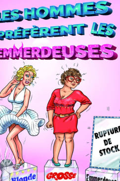 Les hommes préfèrent les emmerdeuses