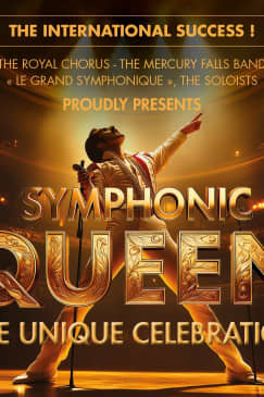 Queen, the unique symphonic celebration !