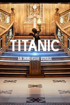 Titanic: An Immersive Voyage