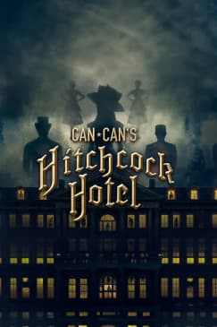 Can Can’s Hitchcock Hotel