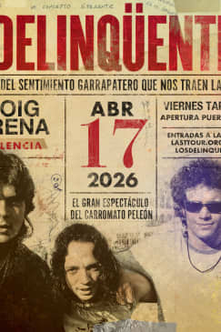 LOS DELINQÜENTES VALENCIA 2026