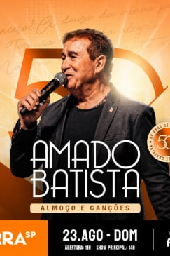 Show Amado Batista Almoço e Canções no Terra SP