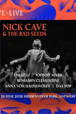 Live is Live 2026 - Nick Cave & The Bad Seeds