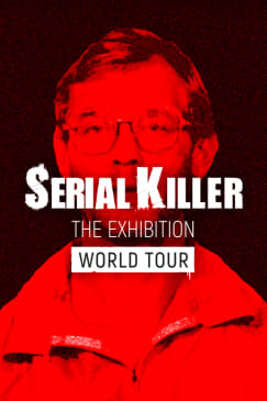 Serial Killer: The Exhibition World Tour - Waitlist