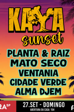 Festival Kaya Sunset com Shows do Planta & Raiz, Mato Seco, Ventania, Cidade Verde e Alma Djem no Terra SP