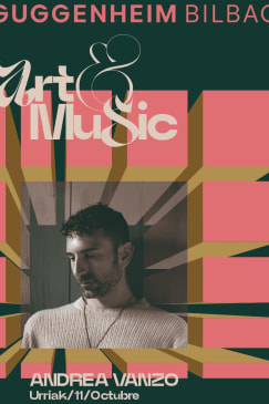 Andrea Vanzo - Art&Music Museo Guggenheim Bilbao 2026 patrocinato da Kutxabank