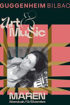 Maren - Art&Music Museo Guggenheim Bilbao 2026 Patrocinado por Kutxabank