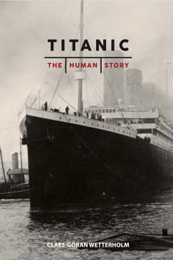 Titanic. The Human Story