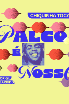 O Palco é Nosso: Chiquinha Toca Gil