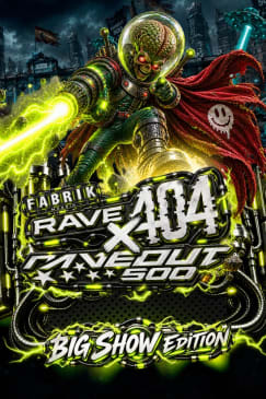 RAVE 404 x RAVEOUT500 - BIG SHOW EDITION