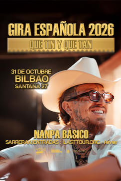 Nanpa Básico at Santana 27, Bilbao 2026