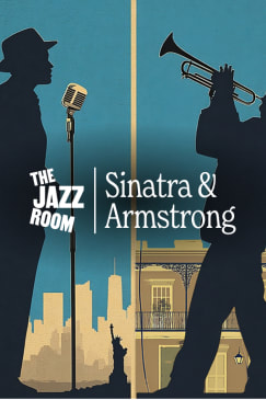The Jazz Room: Tribute to Frank Sinatra and Louis Armstrong