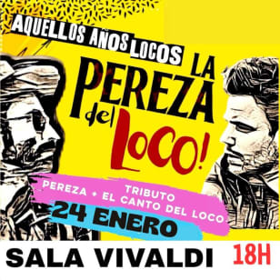 Tributo a Pereza y El Canto del Loco