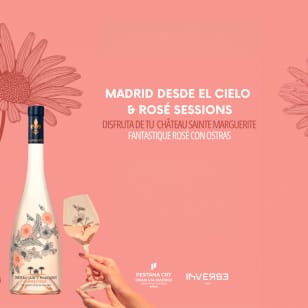 Madrid desde el Cielo & Rosé Sessions