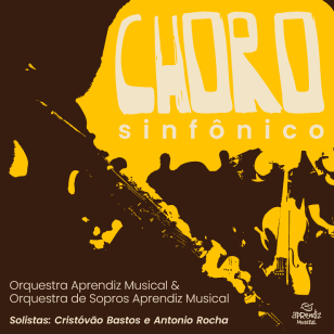 Programa Aprendiz Musical - Show "Choro Sinfônico"