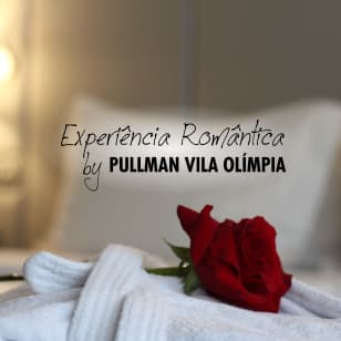 Experiência Romântica by Pullman Vila Olimpia