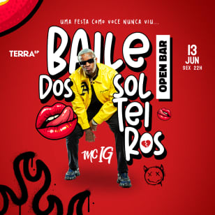 Show Baile dos Solteiros Open Bar com MC IG