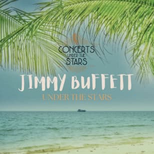 Jimmy Buffett Under the Stars at Sunset Terrace