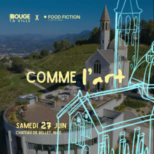 Food Fiction x Bouge ta ville au Chateau de Bellet : L'art à la communication