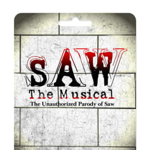 SAW The Musical: The Unauthorized Parody of Saw - Direct from New York (New York National Tour) - Live in Denver - Gift Card