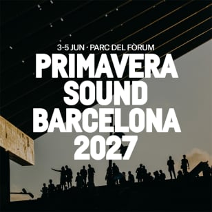 Primavera Sound Barcelona 2027